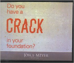 Do You Have a Crack in Your Foundation? (6 CDs) - Joyce Meyer