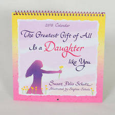 2018 Calendar: The Greatest Gift Of All Is A Daughter Like You PB - Susan Polis Schutz