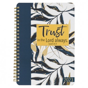 2023 WB Planner: Trust In The Lord Always PB - Christian Art Gifts