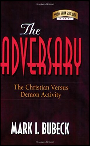 The Adversary: The Christian Versus Demon Activity PB - Mark I Bubeck