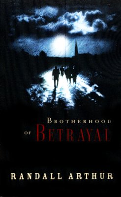 Brotherhood of Betrayal PB - Randall Arthur