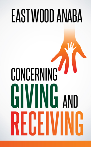 Concerning Giving And Receiving PB - Eastwood Anaba