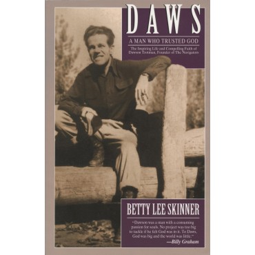 Daws: A Man Who Trusted God Pb - Betty Lee Skinner