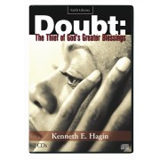Doubt: The Thief Of God's Greater Blessing (2 CDs) - Kenneth E Hagin