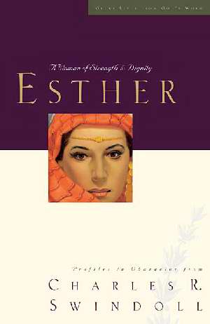 Great Lives: Esther PB - Charles R Swindoll