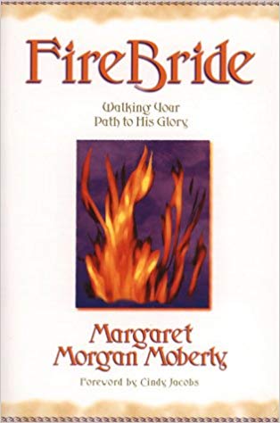 Firebride: Walking Your Path To His Glory PB - Margaret Morgan Moberty