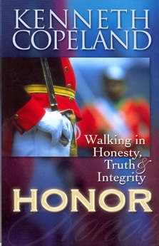Honor: Walking In Honesty Truth And Integrity PB - Kenneth Copeland