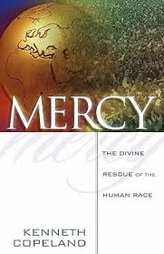 Mercy: Divine Rescue Of The Human Race PB - Kenneth Copeland