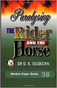 Paralysing The Rider And The Horse PB - D K Olukoya