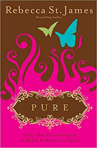 Pure: A 90 Day Devotional For The Mind, Body And Spirit PB - Rebecca St James