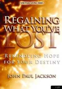 Regaining What You've Lost (1 CD) - John Paul Jackson