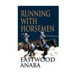 Running With Horsemen PB - Eastwood Anaba