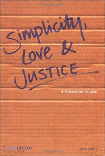 Simplicity, Love and Justice: A Discussion Course PB - James Odgers