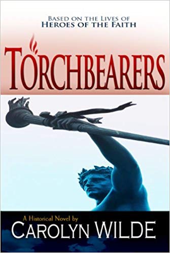 Torchbearers (Heroes of the Faith (Concordia)) PB - Carolyn Wilde