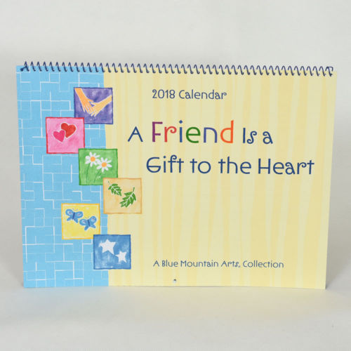 2018 Calendar: A Friend Is A Gift To The Heart PB - Blue Mountain Arts
