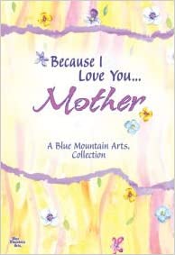 Because I Love You... Mum PB - Blue Mountain Arts