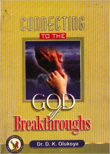 Connecting To The God Of Breakthroughs PB - D K Olukoya