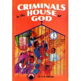 Criminals In The House Of God PB - D K Olukoya
