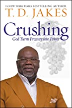 Crushing: God Turns Pressure into Power HB - T d Jakes