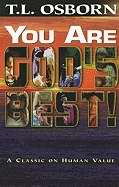 You Are God's Best! PB - T L Osborn
