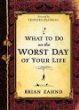 What To Do On The Worst Day Of Your Life PB - Brian Zahnd