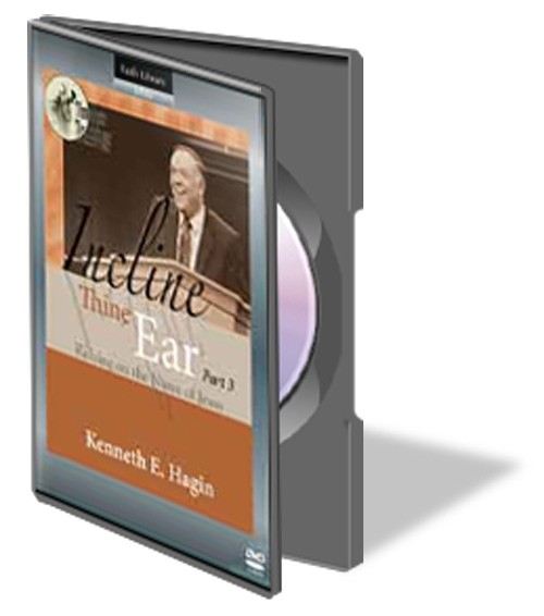Incline Thine Ear Part 3 (1 DVD) - Kenneth E Hagin