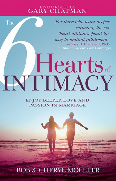 The 6 Hearts of Intimacy PB - Bob & Cheryl Moeller