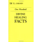 One Hundred Divine Healing Facts PB - T L Osborn