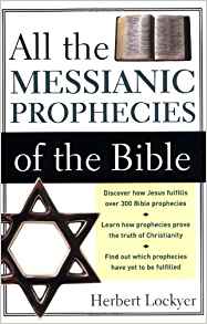All The Messianic Prophecies Of The Bible PB - Herbert Lockyer