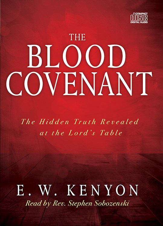 The Blood Covenant (2 CD) - E W Kenyon
