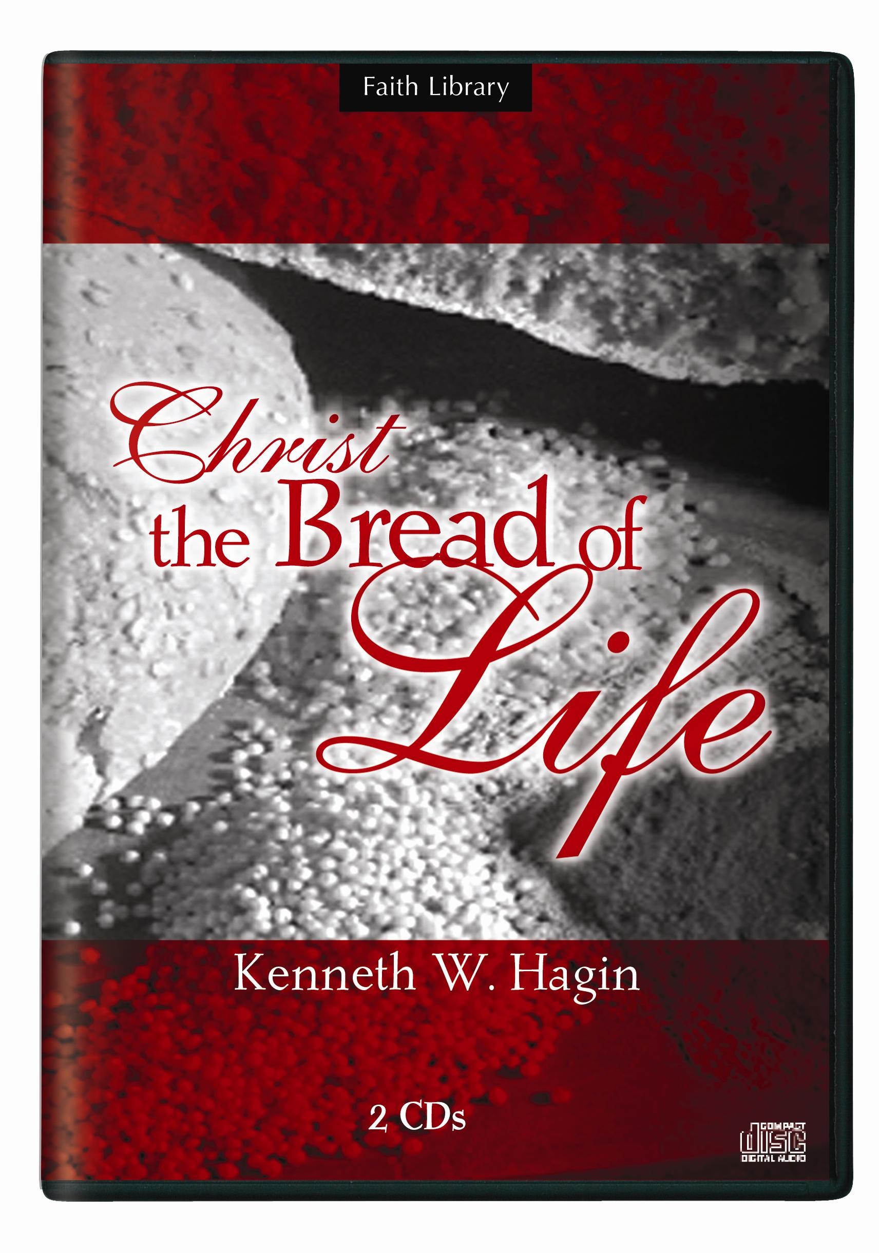 Christ: The Bread Of Life Series CD - Kenneth W Hagin