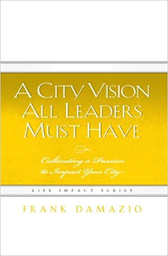 A City Vision All Leaders Must Have HB - Frank Damazio