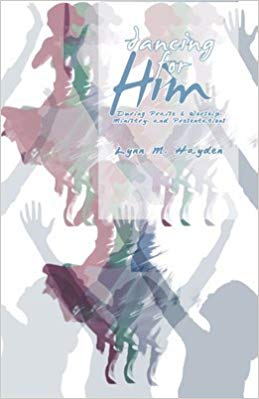 Dancing For Him PB - Lynn M Hayden