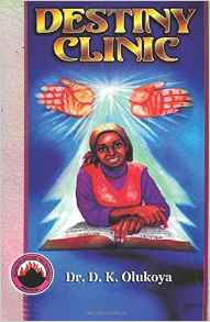 Destiny Clinic PB - D K Olukoya