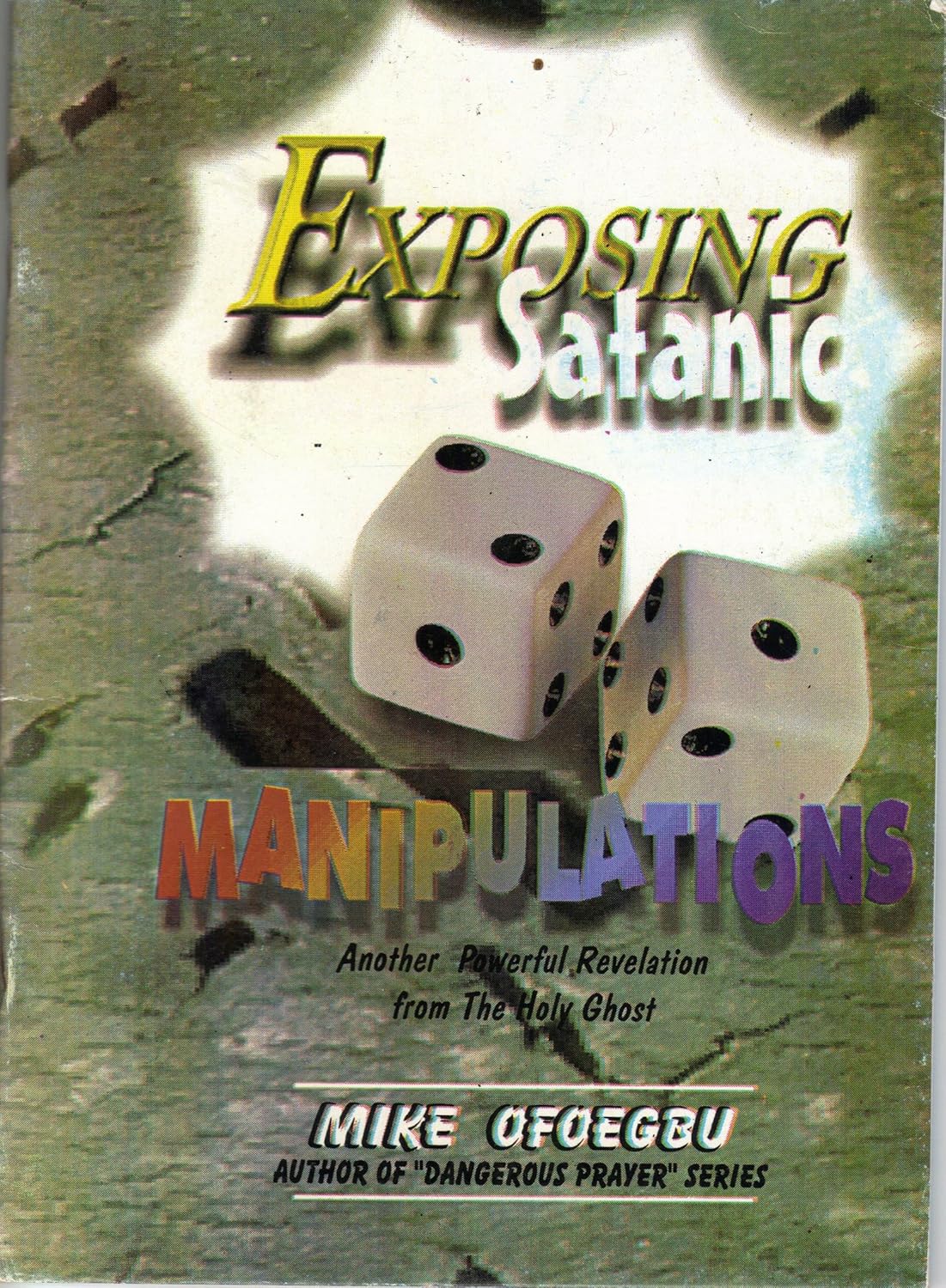 Exposing Satanic Manipulations PB - Mike Ofoegbu