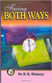 Facing Both Ways PB - D K Olukoya