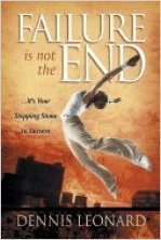 Failure Is Not the End PB - Dennis Leonard