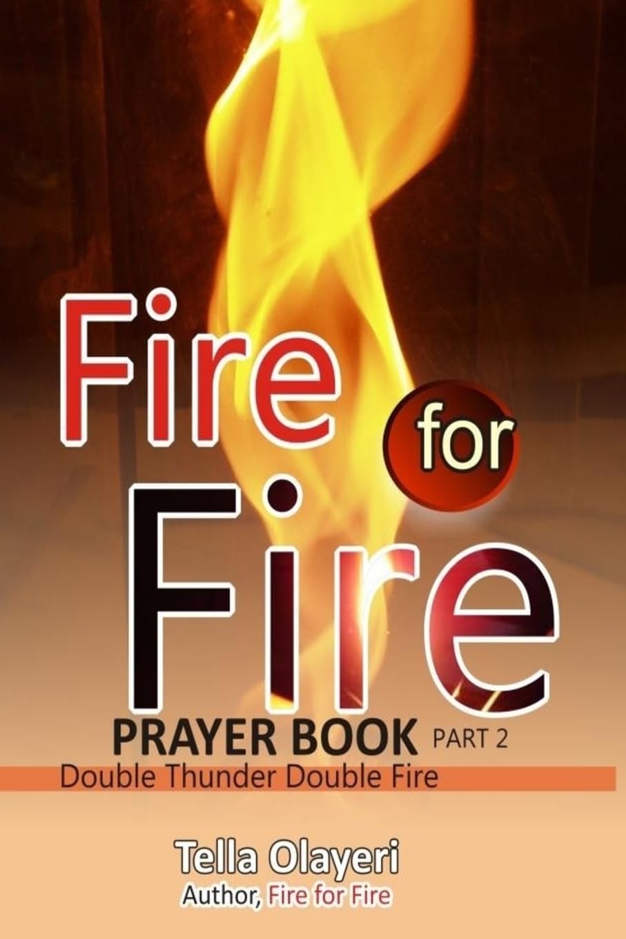 Fire For Fire Pt 2 PB - Tella Olayeri