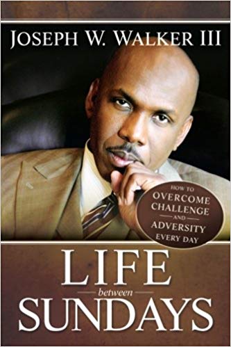 Life Between Sundays PB - Joseph W Walker III