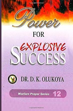 Power For Explosive Success PB - D K Olukoya