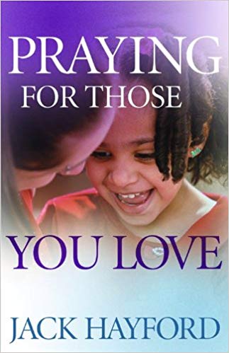 Praying for Those You Love HB - Jack Hayford