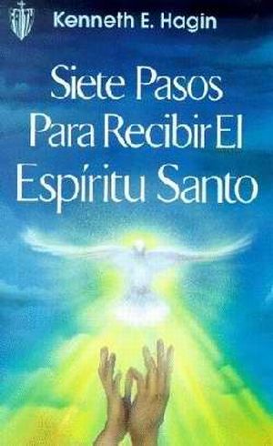 Sp - Siete Pasos Para Redibir El Espiritu Santo PB - Kenneth E Hagin
