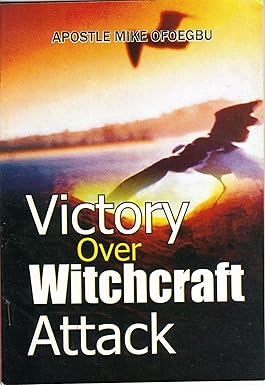 Victory Over Witchcraft Attack PB - Mike Ofoegbu