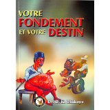 Fr - Votre Fondement Et Votre Destin - D K Olukoya