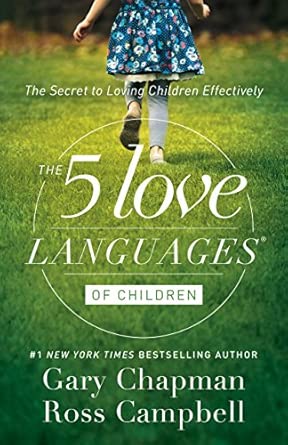 The 5 Love Languages of Children PB - Gary Chapman and Ross Campbell