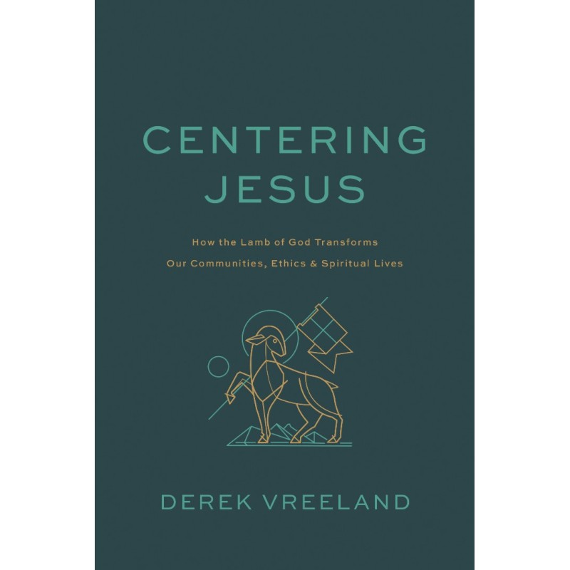 Centering Jesus PB - Derek Vreeland